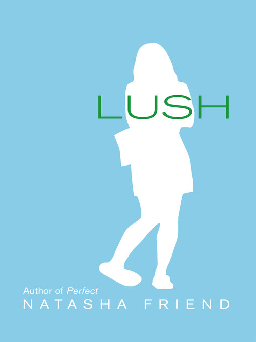 Title details for Lush by Natasha Friend - Wait list